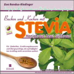 "Backen und Kochen mit Natusweet Stevia" - das Kochbuch von Eva Randus-Riedinger